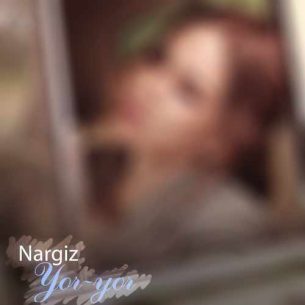 Nargiz Yor-Yor