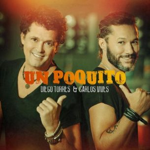 Diego Torres, Carlos Vives-Un Poquito