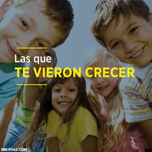 Las Que Te Vieron Crecer