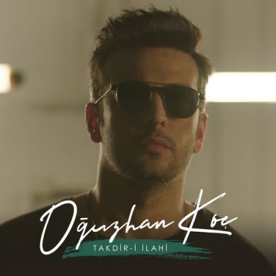 Oğuzhan Koç-Takdir-i İlahi