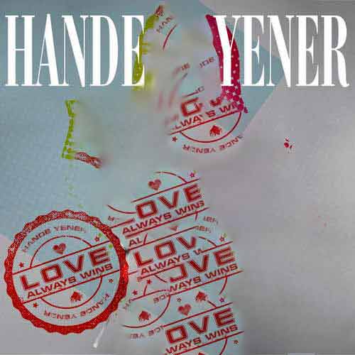 Hande Yener Love Always Wins