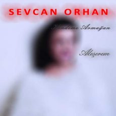 Sevcan Orhan Alışırım Kendime Armağan