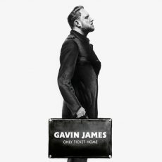Gavin James - Only Ticket Home