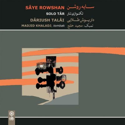 Dariush Talâi Saye Rowshan