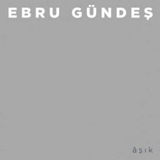 Ebru Gündeş - Âşık