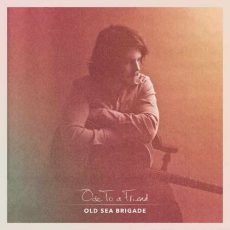 Old Sea Brigade Ode to a Friend