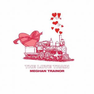 Meghan Trainor THE LOVE TRAIN