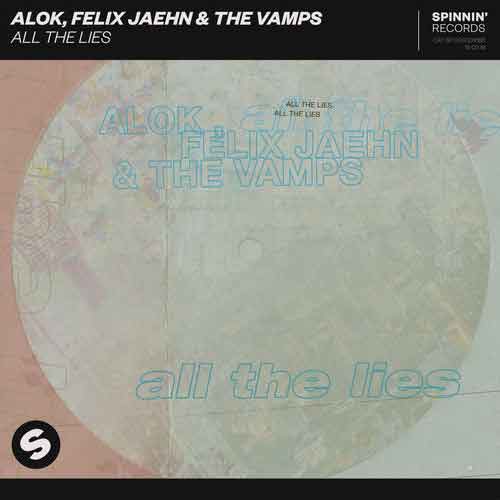 Alok, Felix Jaehn, The Vamps All The Lies