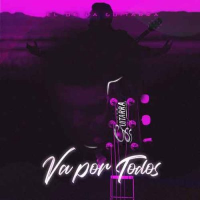 El de La Guitarra Va Por Todos