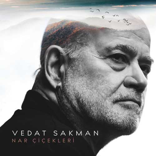 Vedat Sakman - Nar Çiçekleri