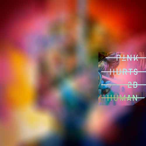 P!nk Hurts 2B Human