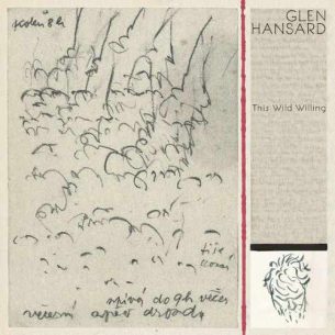 Glen Hansard This Wild Willing