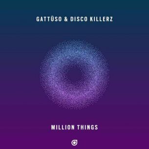 Gattuso, Disco Killerz Million Things