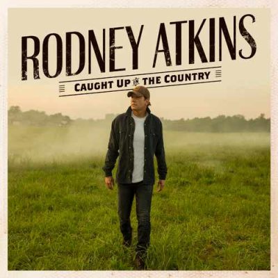 Rodney Atkins Caught Up In The Country