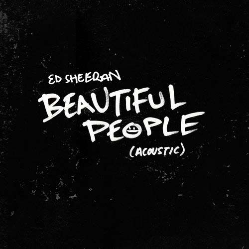 Ed Sheeran Beautiful People (Acoustic)