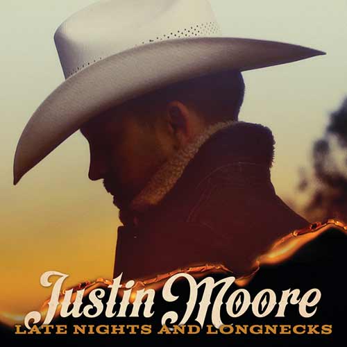 Justin Moore Late Nights and Longnecks