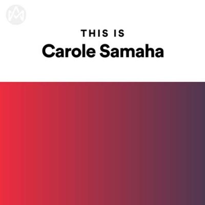 This Is Carole Samaha
