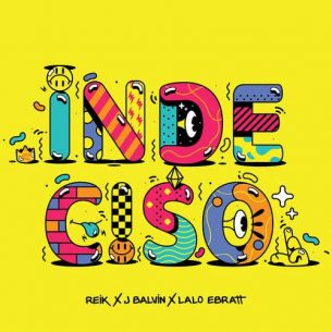 Indeciso Reik, J Balvin, Lalo Ebratt