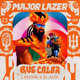 Major Lazer, J Balvin, El Alfa Que Calor