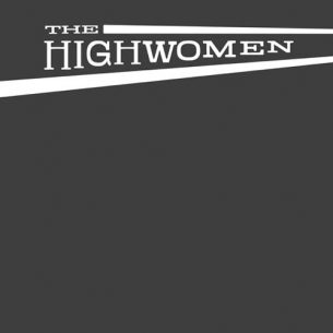 The Highwomen The Highwomen