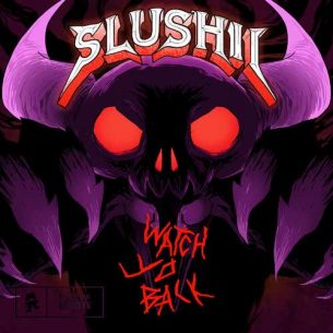 Slushii Watch Yo Back