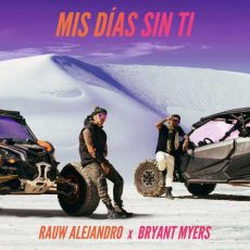 Rauw Alejandro, Bryant Myers Mis Días Sin Ti