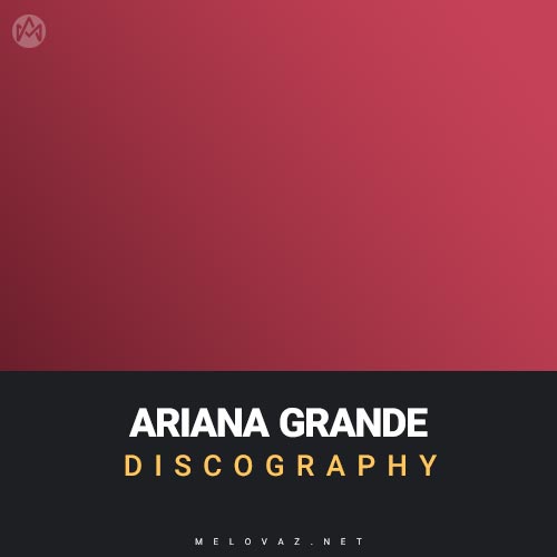 Ariana Grande discography