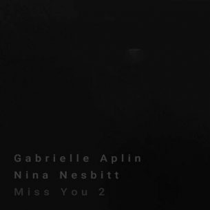 Gabrielle Aplin Nina Nesbitt Miss You 2