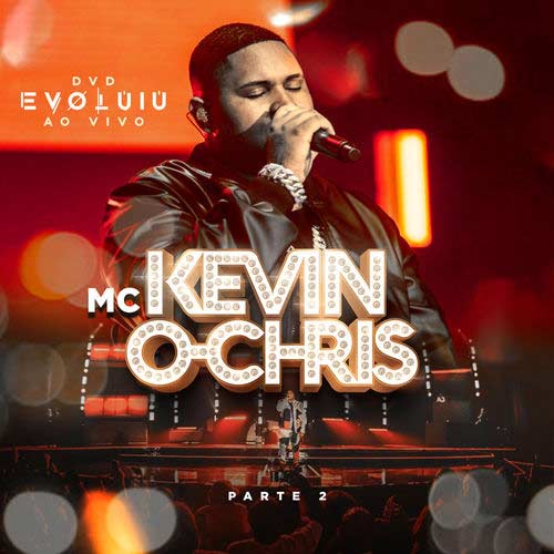 MC Kevin o Chris Evoluiu, Pt. 2 (ao Vivo)