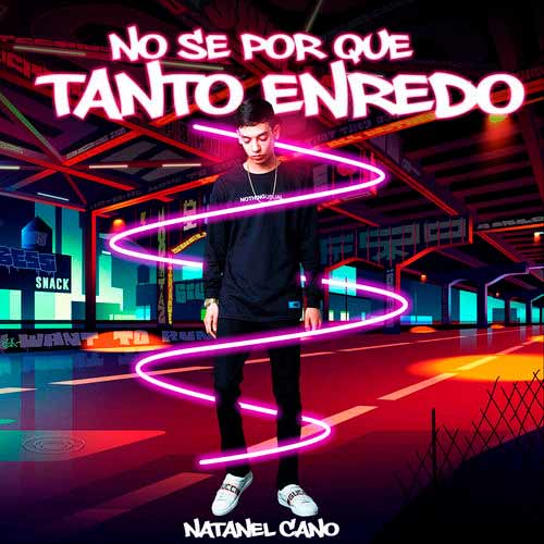 Natanael Cano No Se por Que Tanto Enredo