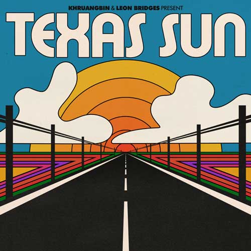Khruangbin, Leon Bridges Texas Sun