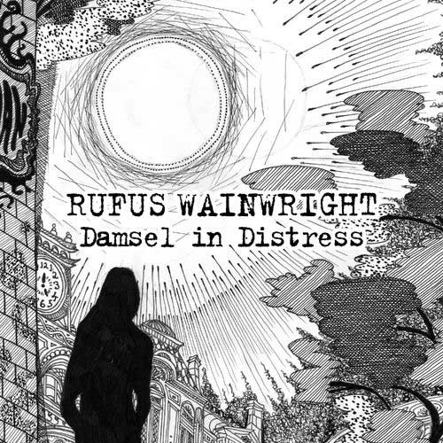 Rufus Wainwright Damsel In Distress