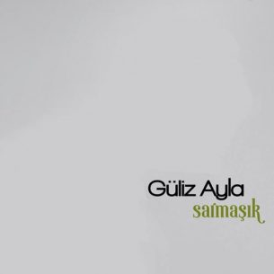 Güliz Ayla Sarmaşık