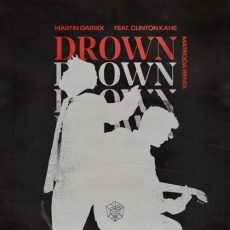 Martin Garrix, Clinton Kane Drown