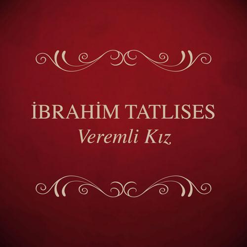 İbrahim Tatlıses Veremli Kız