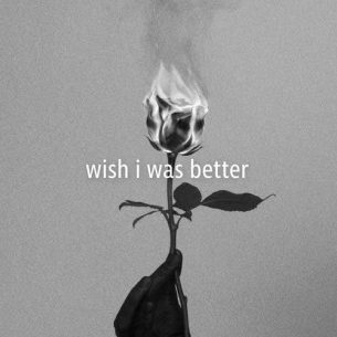 Kina, yaeow Wish I Was Better