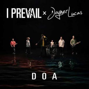 I Prevail, Joyner Lucas DOA