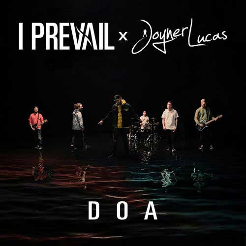 I Prevail, Joyner Lucas DOA