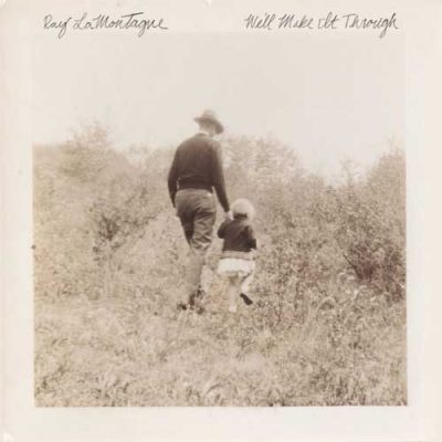 Ray LaMontagne We'll Make It Through
