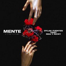 Dylan Fuentes, Tainy, Mau y Ricky MENTE