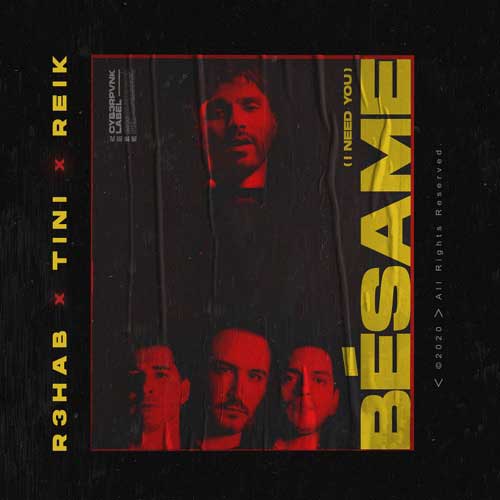 R3HAB, TINI, Reik Bésame