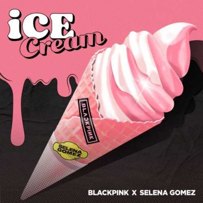 BLACKPINK, Selena Gomez Ice Cream