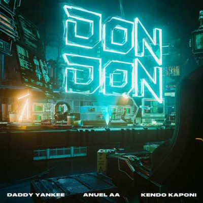 Daddy Yankee, Anuel Aa, Kendo Kaponi Don Don