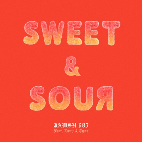 Jawsh 685, Lauv, Tyga Sweet & Sour