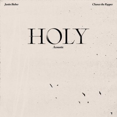 Justin Bieber, Chance the Rapper Holy (Acoustic)
