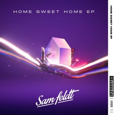 Sam Feldt Home Sweet Home