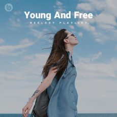 Young And Free (Beelody Playlist)