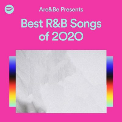 Are & Be Presents Best R&B Songs of 2020