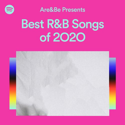 Are & Be Presents Best R&B Songs of 2020