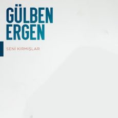Gülben Ergen Seni Kırmışlar